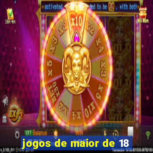 jogos de maior de 18